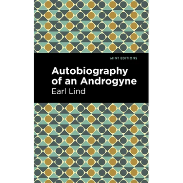Autobiography of an Androgyne