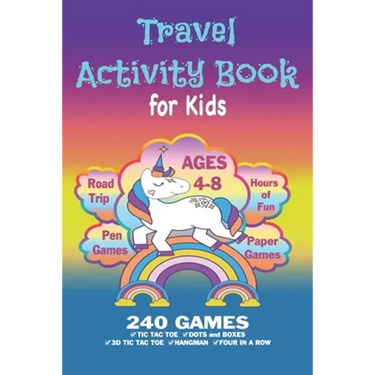 Travel Activity Book For Kids: Workbook Games For Kids Ages 4-8 For Learning, Tic Tac Toe, 3D Tic Tac Toe, Hangman, Four In A Row, Dots And Boxes and