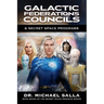 Galactic Federations, Councils & Secret Space Programs