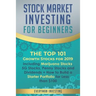 Stock Market Investing for Beginners: The Top 101 Growth Stocks for 2019 - Including Marijuana Stocks, 5G Stocks, Penny Stocks and Dividends + How to