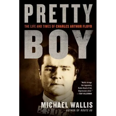Pretty Boy: The Life and Times of Charles Arthur Floyd