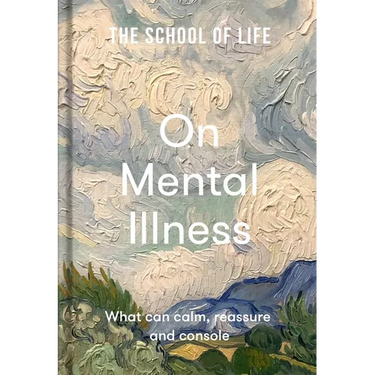 On Mental Illness: What Can Calm, Reassure and Console