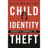 Child Identity Theft: What Every Parent Needs to Know