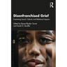 Disenfranchised Grief: Examining Social, Cultural, and Relational Impacts