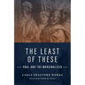 The Least of These: Paul and the Marginalized