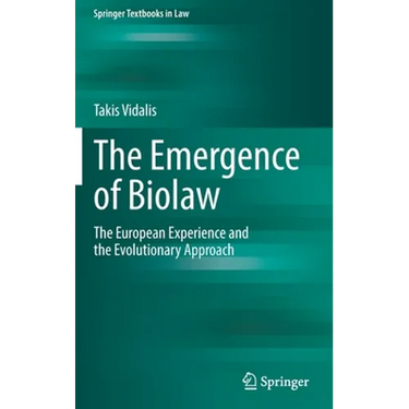 The Emergence of Biolaw: The European Experience and the Evolutionary Approach
