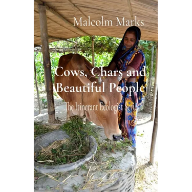 Cows, Chars and Beautiful People: The Itinerant Ecologist Series