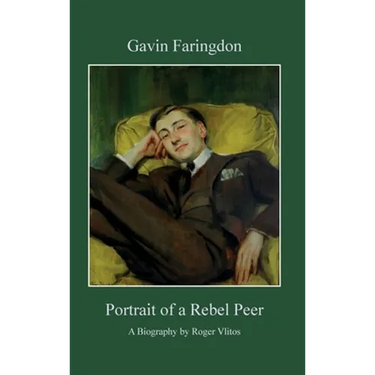 Gavin Faringdon: Portrait of a Rebel Peer