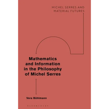 Mathematics and Information in the Philosophy of Michel Serres
