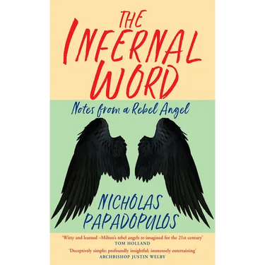 The Infernal Word: Notes from a Rebel Angel
