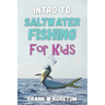Intro to Saltwater Fishing for Kids