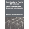 Architectural Fabric Structures: The Use of Tensioned Fabric Structures by Federal Agencies