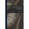 The World's Tankers