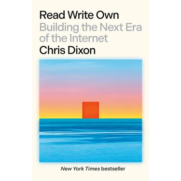 Read Write Own: Building the Next Era of the Internet