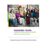 Stakeholder Health: Insights from New Systems of Health