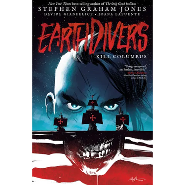 Earthdivers, Vol. 1: Kill Columbus