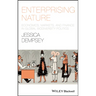 Enterprising Nature: Economics, Markets, and Finance in Global Biodiversity Politics