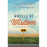 Wheels of Wisdom: Life Lessons for the Restless Spirit