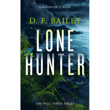 Lone Hunter: A Will Finch Mystery Thriller