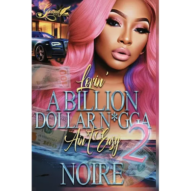 Lovin' a Billion Dollar N*gga Ain't Easy 2