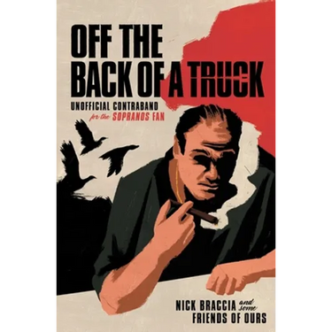 Off the Back of a Truck: Unofficial Contraband for the Sopranos Fan