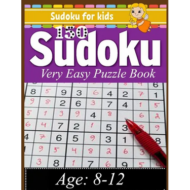 Sudoku for kids: Sudoku 150 Very Easy Puzzle Book: Total 150 Sudoku Puzzles to solves (Sudoku Puzzle Books Easy)