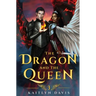 The Dragon and the Queen