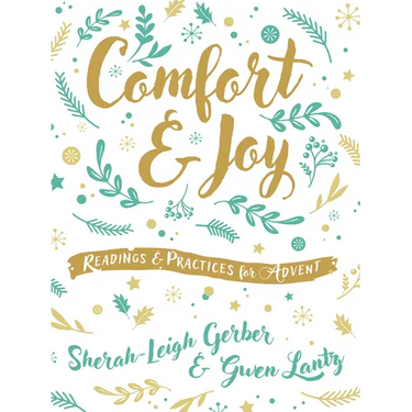 Comfort and Joy: Readings and Practices for Advent