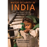Water Security in India: Hope, Despair, and the Challenges of Human Development