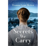 The Secrets We Carry