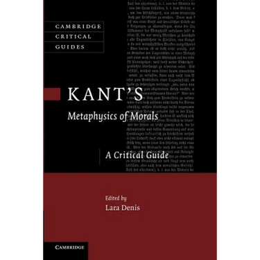 Kant's Metaphysics of Morals: A Critical Guide