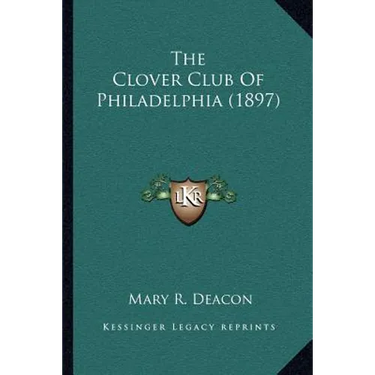 The Clover Club Of Philadelphia (1897)