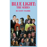Blue Light: The Series