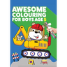 Awesome Colouring Book For Boys Age 5: You are awesome. Cool, creative, anti-boredom colouring book for five year old boys