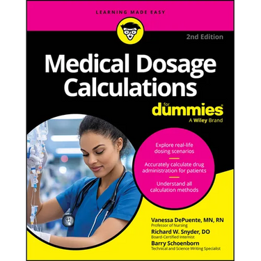Medical Dosage Calculations for Dummies