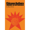 Chicano Authors: Inquiry by Interview