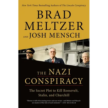 The Nazi Conspiracy: The Secret Plot to Kill Roosevelt, Stalin, and Churchill