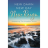 New Dawn New Day New Reign: Awakening The Kingdom Within
