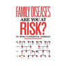 Family Diseases: Are You at Risk?