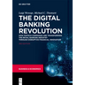 The Digital Banking Revolution: How Fintech Companies Are Transforming the Retail Banking Industry Through Disruptive Financial Innovation