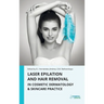 Laser Epilation and Hair Removal in Cosmetic Dermatology & Skincare Practice