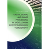 Digital Signal and Image Processing in Jagiellonian Positron Emission Tomography