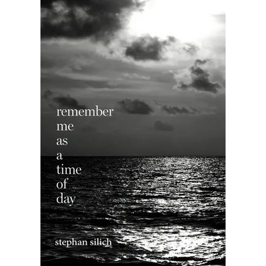 Remember Me As A Time of Day
