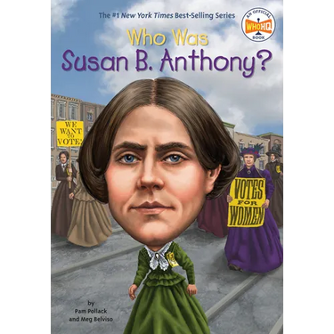 Who Was Susan B. Anthony?