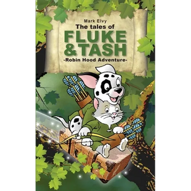 The Tales of Fluke and Tash - Robin Hood Adventure