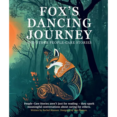 Fox's Dancing Journey: and other people-care stories