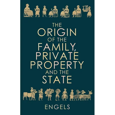 The Origin of the Family, Private Property and the State
