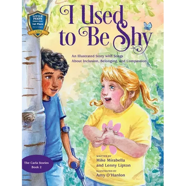 I Used to Be Shy: An Illustrated Story with Songs about Inclusion, Belonging, and Compassion