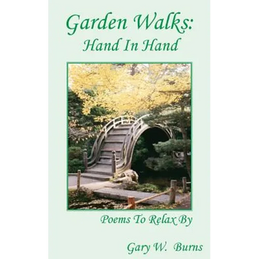 Garden Walks: Hand in Hand - Poems to Relax By