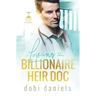 Loving the Billionaire Heir Doc: A sweet enemies-to-lovers doctor billionaire romance